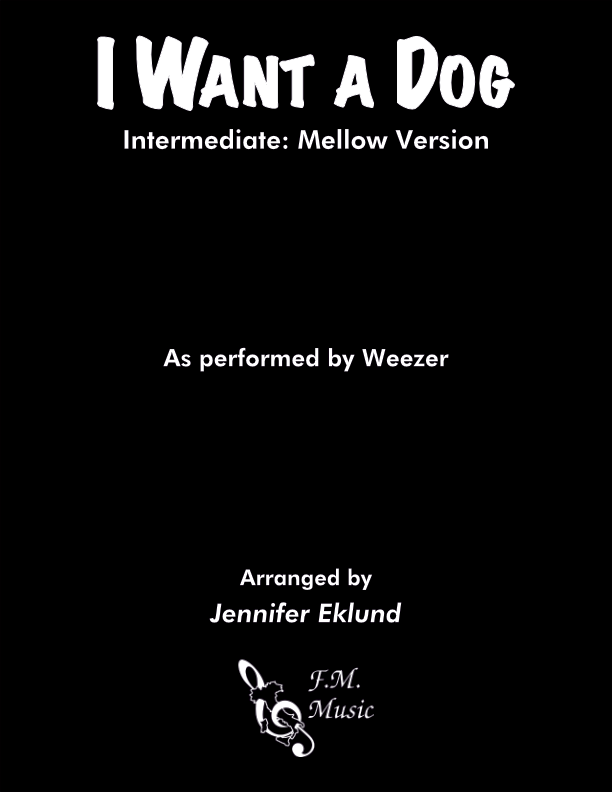 I Want a Dog (Intermediate Piano: Mellow Version)